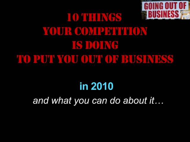 10 things your competitors are doing to put you out of business this year   d...