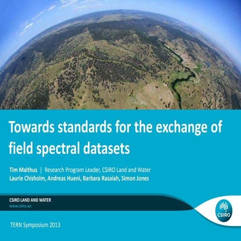 Tim Malthus_Towards standards for the exchange of field spectral datasets