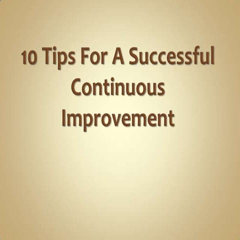 10 tips for a successful continuous improvement
