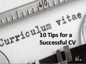 10 Tips for a Successful CV
