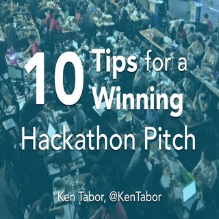 10 Tips for a Winning Hackathon Pitch