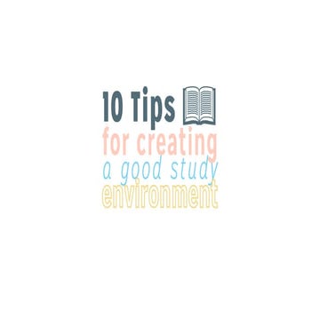 10 Tips for Creating a Good Study Environment Powerpoint.pptx