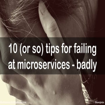 10 tips for failing at microservices @ DevExperience 2018