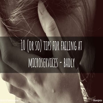 10 Tipps für ein absolutes Microservice-Desaster