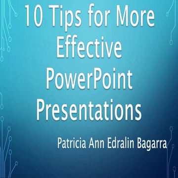 10 tips for more effective power point presentations | PPT