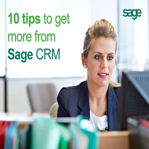 10 tips for Sage CRM users