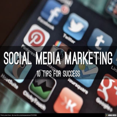 10 Tips For Social Media Marketing Success