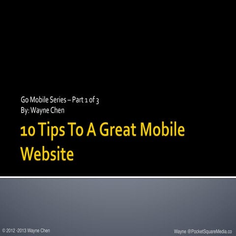 10 Tips To A Great Mobile Website By Wayne Chen