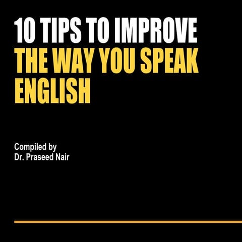 10 tips to improve the way you speak english