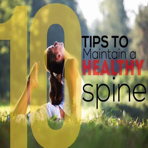 10 Tips To Maintain A Healthy Spine