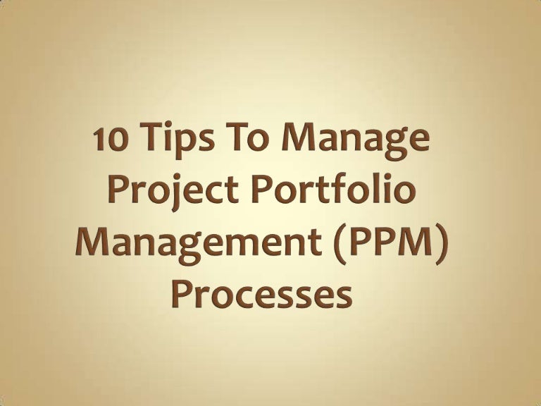 10 Tips To Manage Project Portfolio Management Ppm Processes