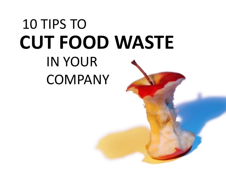 10 Tips to Cut Food Waste at Your Company