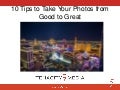 10 Tips to Take Your Photos from Good to Great