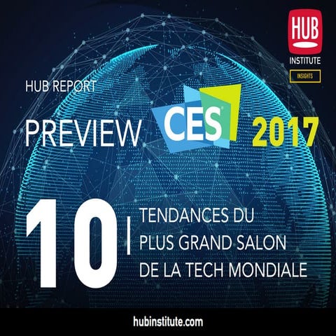 Le #CES2017 en 10 grandes tendances by @hubinstitute