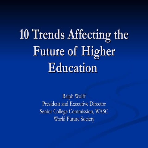 10 Trends Impacting Higher Education  Wfs 7 09