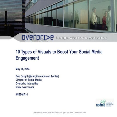 NEDMA14: 10 Types of Visuals to Boost Your Social Media Engagement  - Bob Car...
