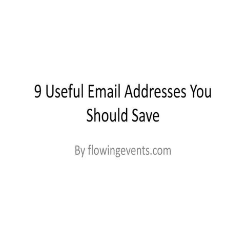 9 Useful Email Addresses You should Save