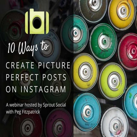 10 Ways to Create Picture Perfect Posts on Instagram
