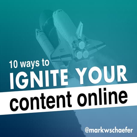 10 Ways to Ignite Your Content