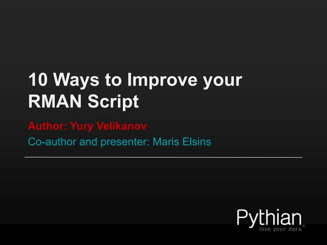 10 ways to improve your rman script