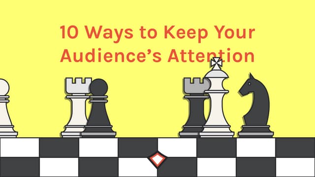 10 Ways to Keep Your Audience's Att...