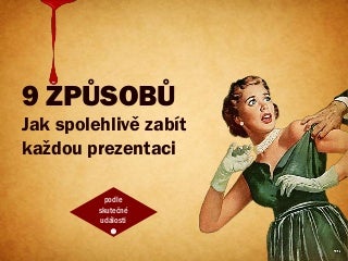 9 zpusobu jak zabit kazdou prezentaci