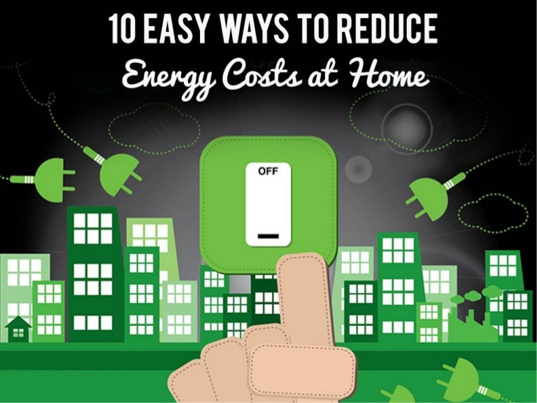 10 Easy Ways to Reduce Energy Costs at Home