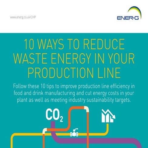 10 ways to reduce waste energy in your production line slideshare