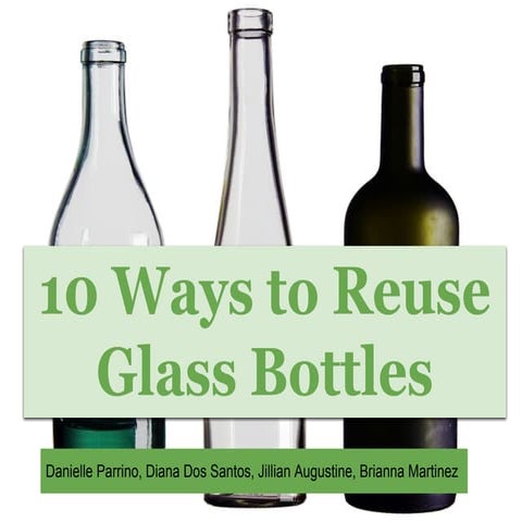 10 Ways to Reuse Glass Bottles | PDF