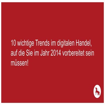 10 wichtige Trends für den digitalen Handel 2014