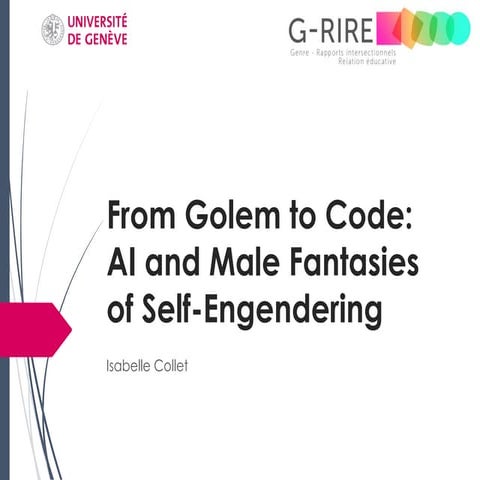 From Golem to Code: AI and Male Fantasies of Self-Engendering by Isabelle Collet