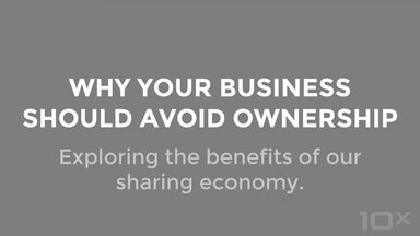 Why Your Business Should Avoid Ownership