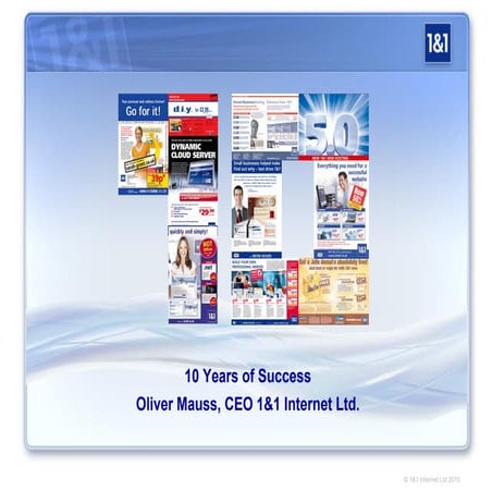 10 years of success - 1&1 Internet Ltd