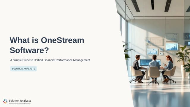 What is OneStream Software? A Complete Guide to the Unified CPM ...