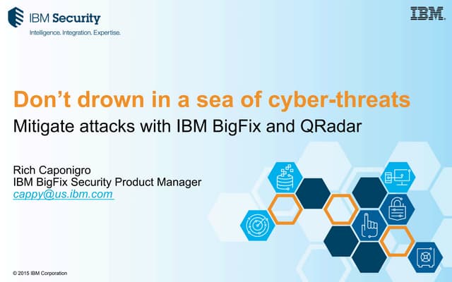 Don’t Drown in a Sea of Cyberthreats: Mitigate Attacks with IBM BigFix & QRadar