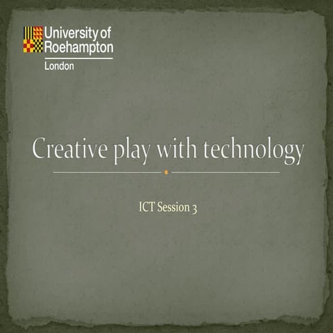 Creative Play with Technology