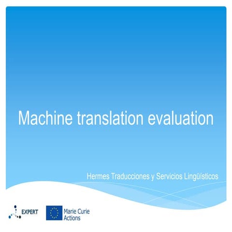 11. manuel leiva & juanjo arevalillo (hermes) evaluation of machine translation
