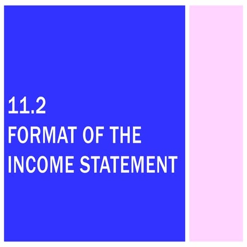 11.2 Format of the Income Statement | PPTX
