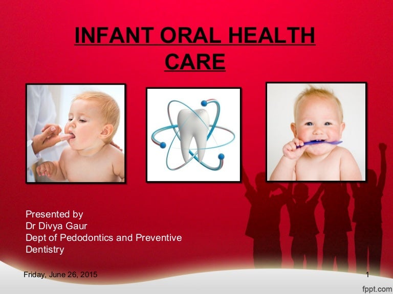 Infant oral health care