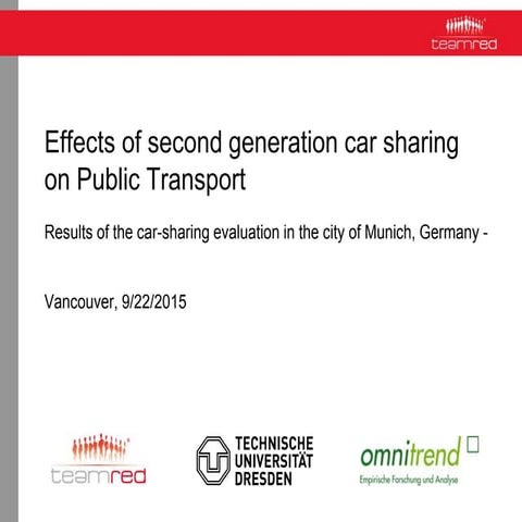 Bodo Schwieger, Team Red - Effects of Second Generation Car Sharing on Public...
