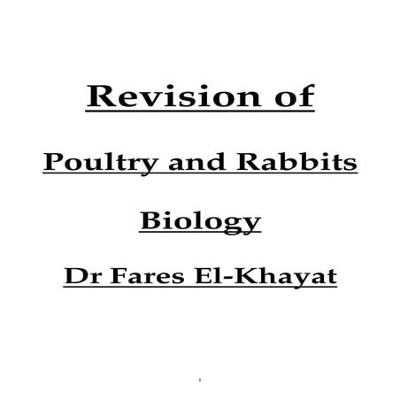 Revision of Poultry and Rabbits Biology  Dr Fares El-Khayat