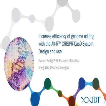 Increase efficiency of genome editing with the Alt-R™ CRISPR-Cas9 System: Des...