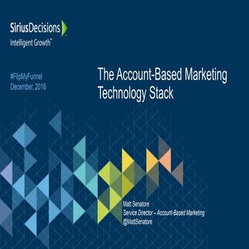 #FlipMyFunnel Atlanta 2016 - Matt Senatore - The Account-Based Marketing Tech...