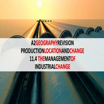 CAMBRIDGE GEOGRAPHY A2 REVISION - PRODUCTION, LOCATION AND CHANGE: 11.4 THE M...