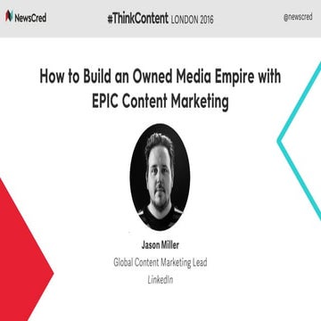 How to Build an Owned Media Empire with EPIC Content Marketing