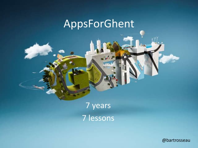 AppsForGhent 7 years 7 lessons