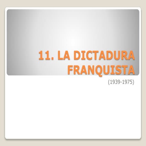 11. la dictadura franquista