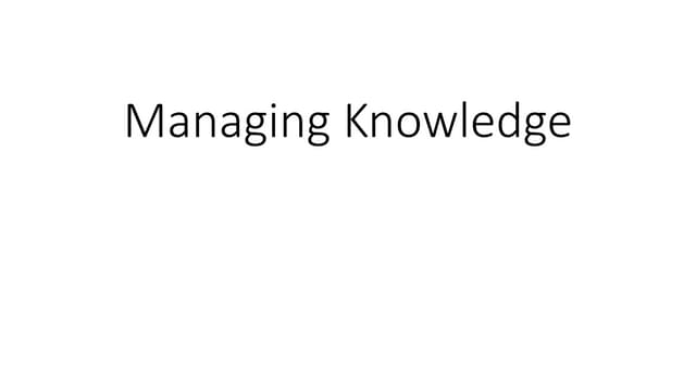 Managing knowledge