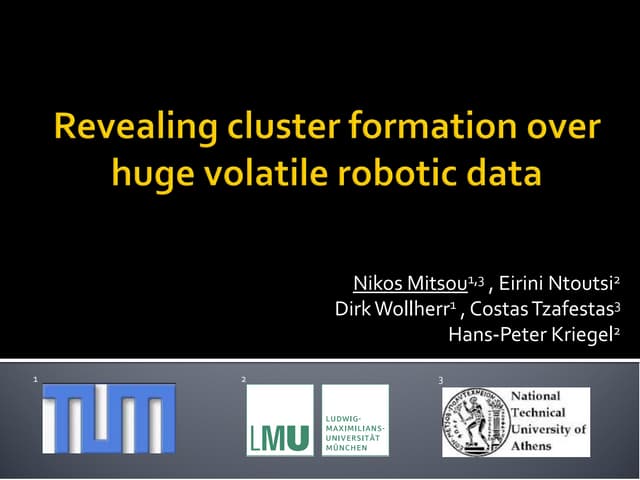 Cluster formation over huge volatile robotic data 