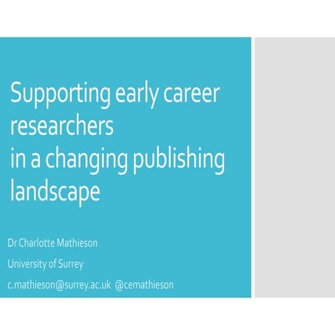 How publishers and librarians can support early career researchers in a chang...